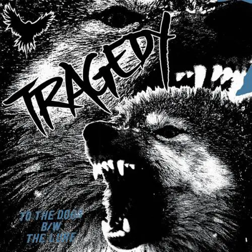 Tragedy (USA) : To the Dogs - The Lure